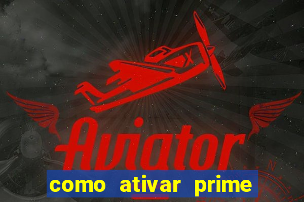 como ativar prime video tim